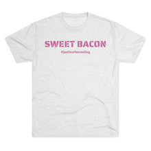 Load image into Gallery viewer, SWEET BACON - #JusticeForSmiley - Unisex Tri-Blend Crew Tee