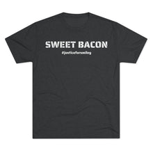 Load image into Gallery viewer, SWEET BACON - #JusticeForSmiley - Unisex Tri-Blend Crew Tee