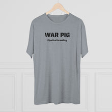 Load image into Gallery viewer, WAR PIG - #JusticeForSmiley - Unisex Tri-Blend Crew Tee