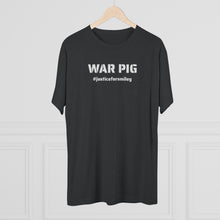 Load image into Gallery viewer, WAR PIG - #JusticeForSmiley - Unisex Tri-Blend Crew Tee